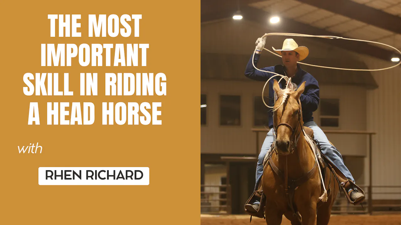 The Most Important Skill in Riding a Head Horse - Roping․com