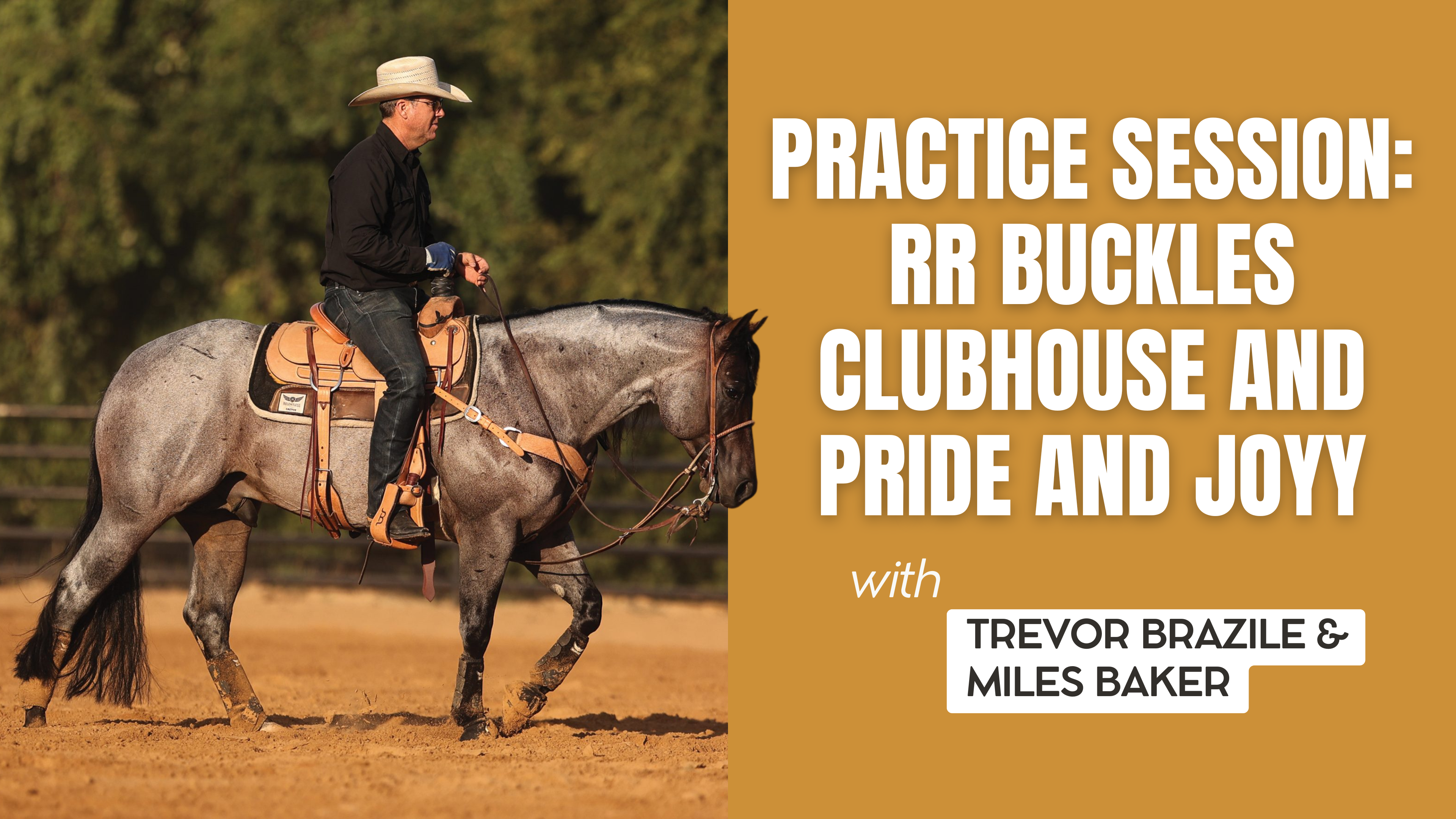 Practice Session: RR Buckles Clubhouse and Pride And Joyy