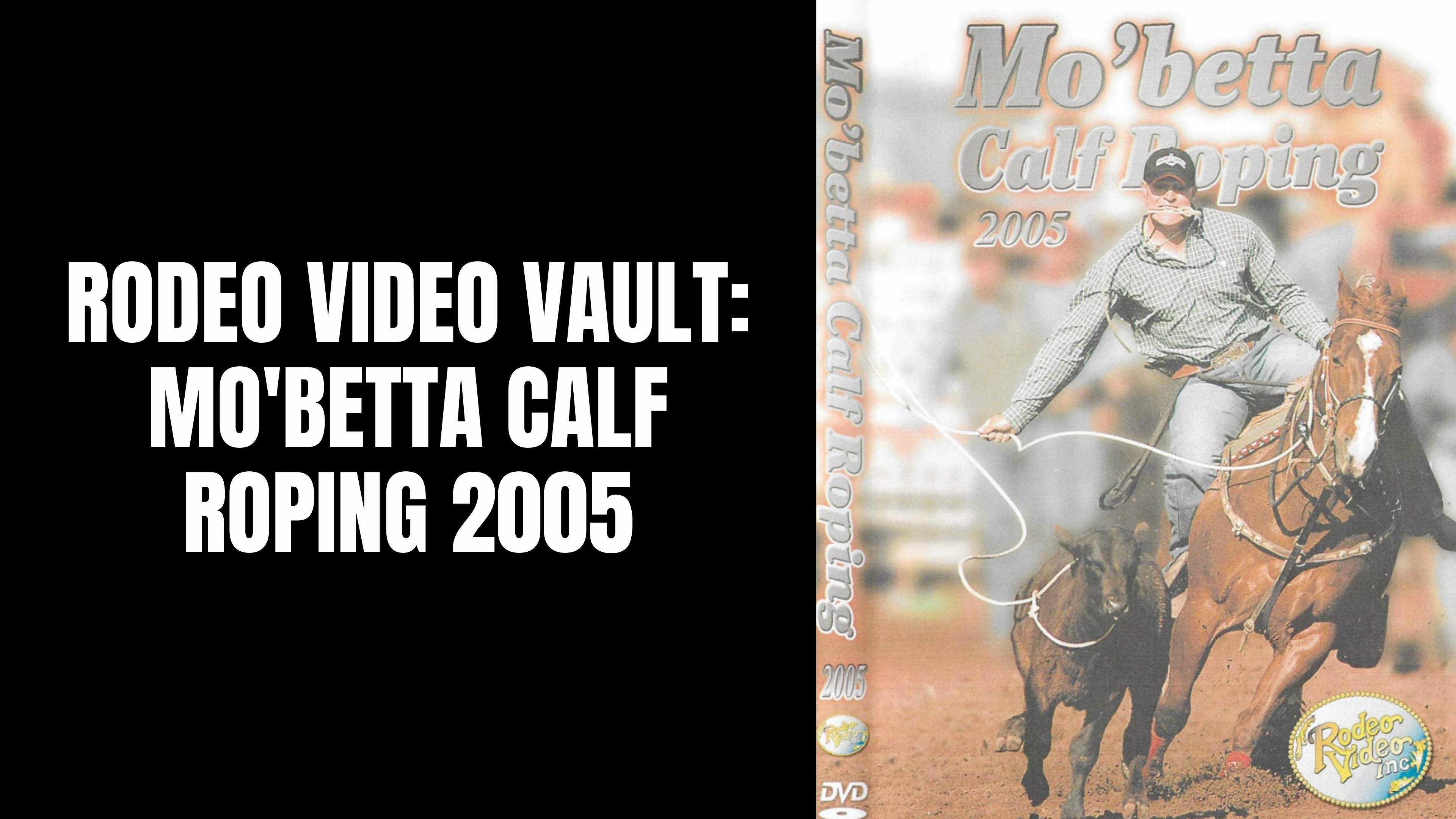 Mo'Betta Calf Roping 2005