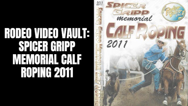 Spicer Gripp Calf Roping Memorial 2011