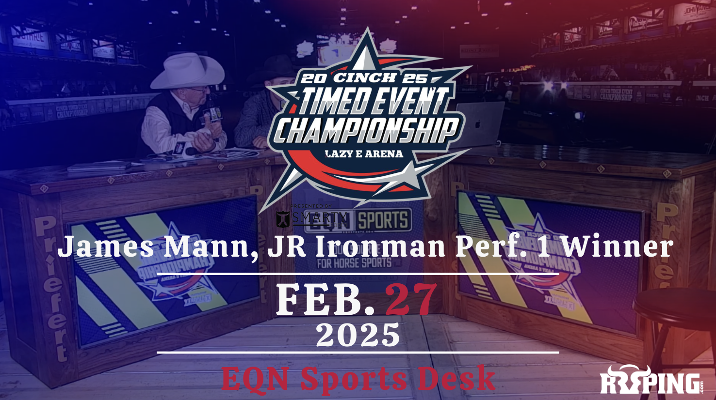 James Mann, JR Ironman Perf. 1 Winner | Cinch Timed Event Championship | 2/27/25