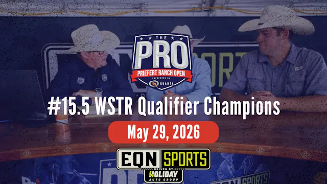 15.5 WSTR Champions | Pro Priefert Ra...