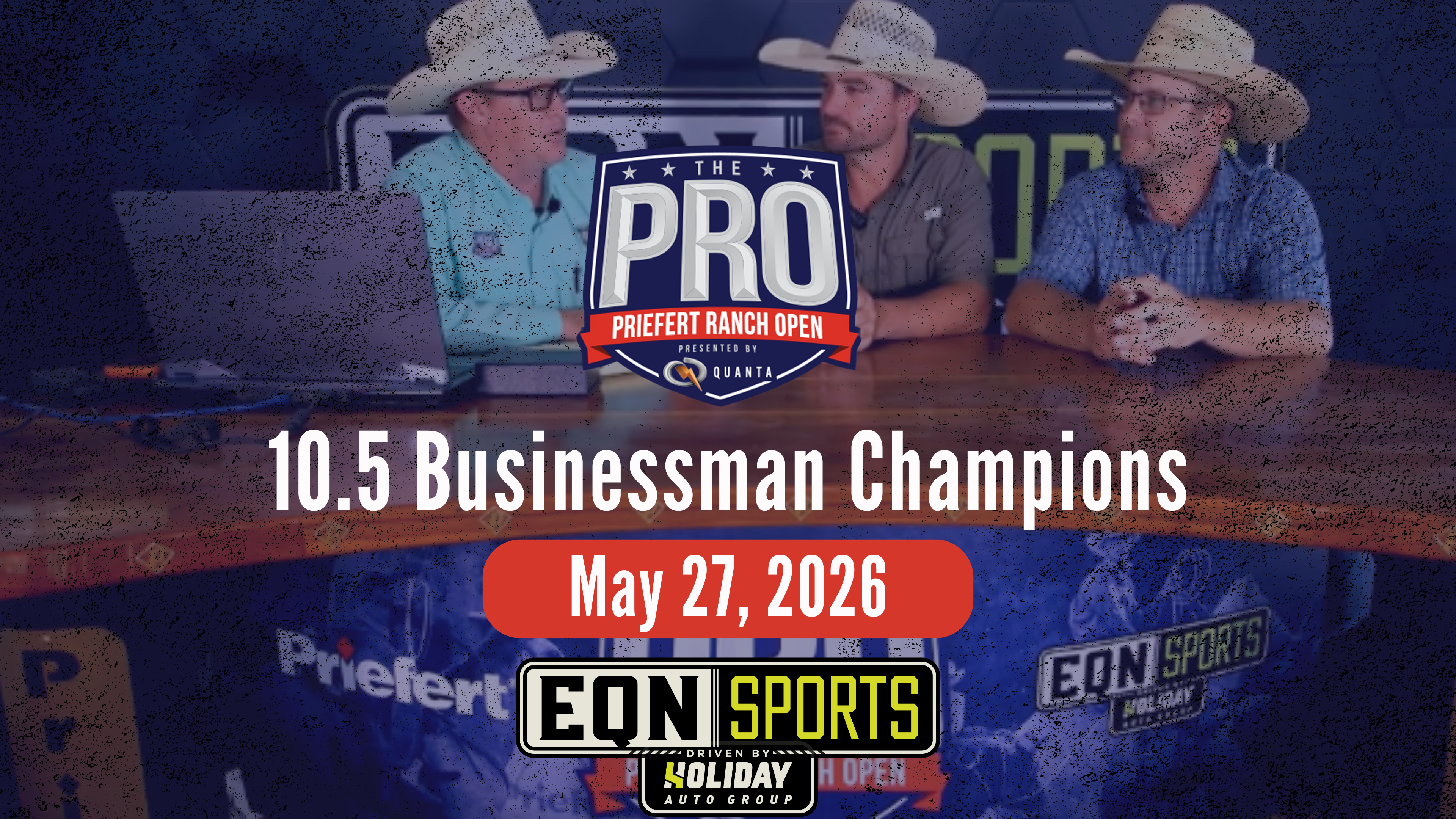 10.5 Businessman Champs | Pro Priefert Ranch Roping | EQN Sports Desk | 5/27/26