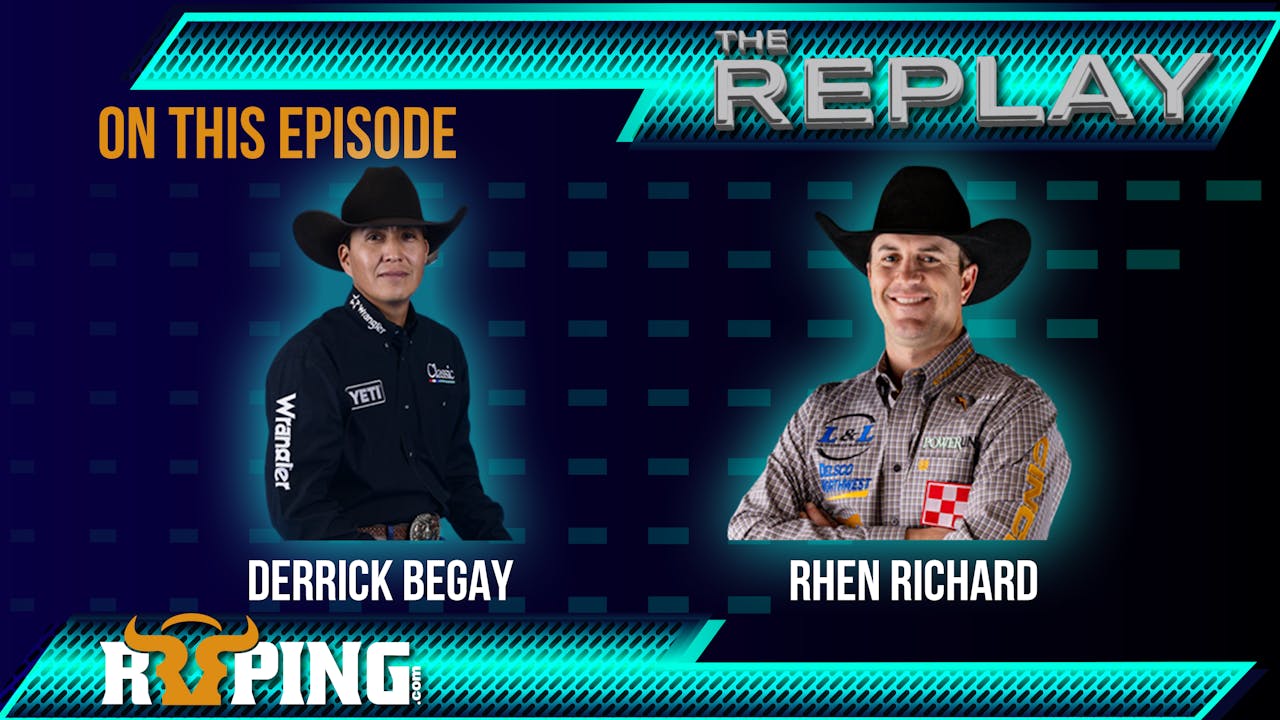 The Replay: Rhen Richard and Derrick Begay - Roping․com