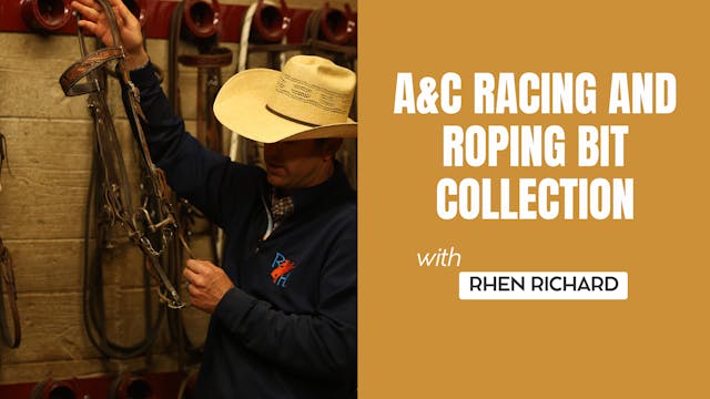 A&C Racing and Roping Bit Collection