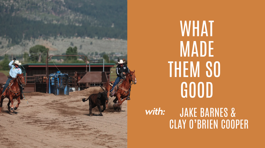Jake Barnes and Clay O'Brien Cooper: What Made Them So Good