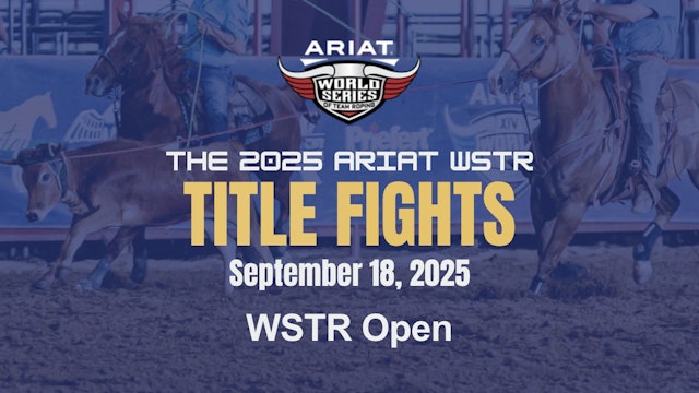 WSTR Open | Ariat WSTR's Title Fights...