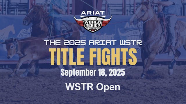 WSTR Open | Ariat WSTR's Title Fights...