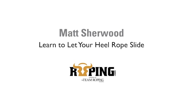 Learn to Let Your Heel Rope Slide