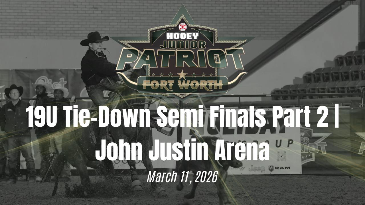 19U Tie-Down Semi Finals Part 2 | The Patriot | John Justin Arena | 3/11/26