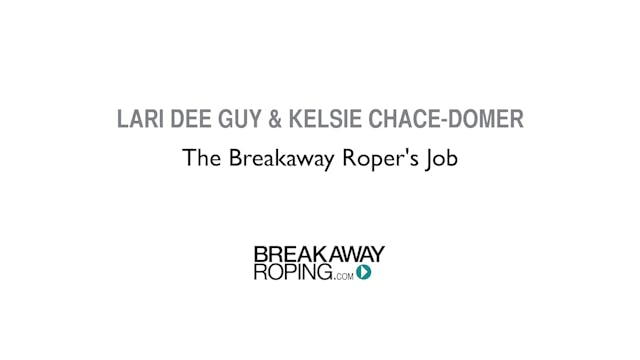 The Breakaway Roper's Job