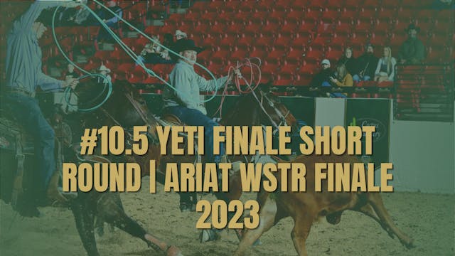 #10.5 Yeti Finale Short Round | Ariat...