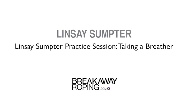 Linsay Sumpter Practice Session: Taking a Breather
