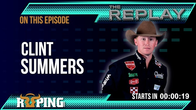 Replay Round 7 Team Roping Recap with Clint Summers