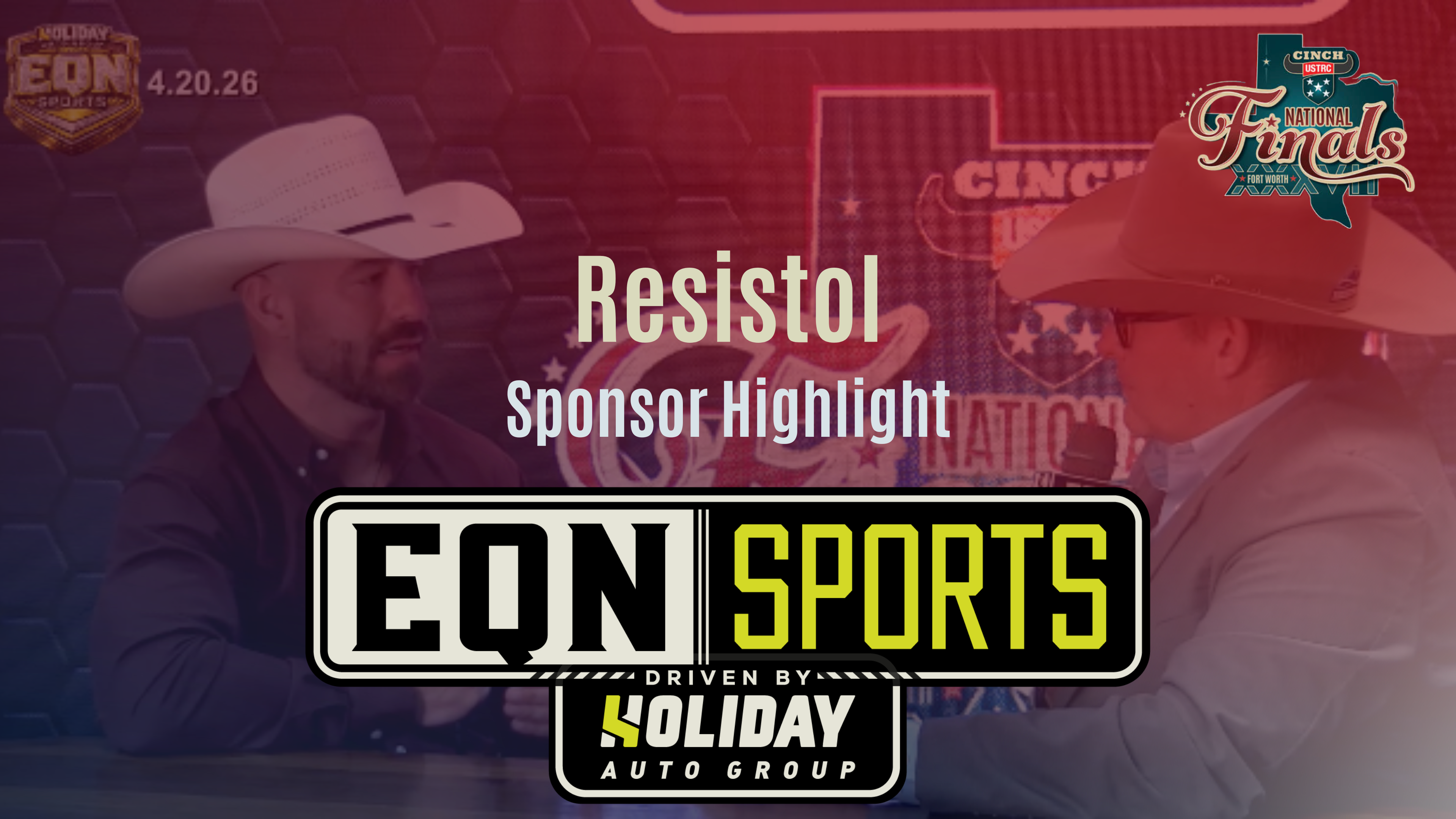 Resistol, Sponsor Highlight | USTRC Cinch NFTR | EQN Sports | 4/20/26