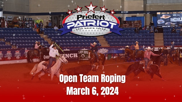 Open Team Roping | The Patriot | March 4, 2024
