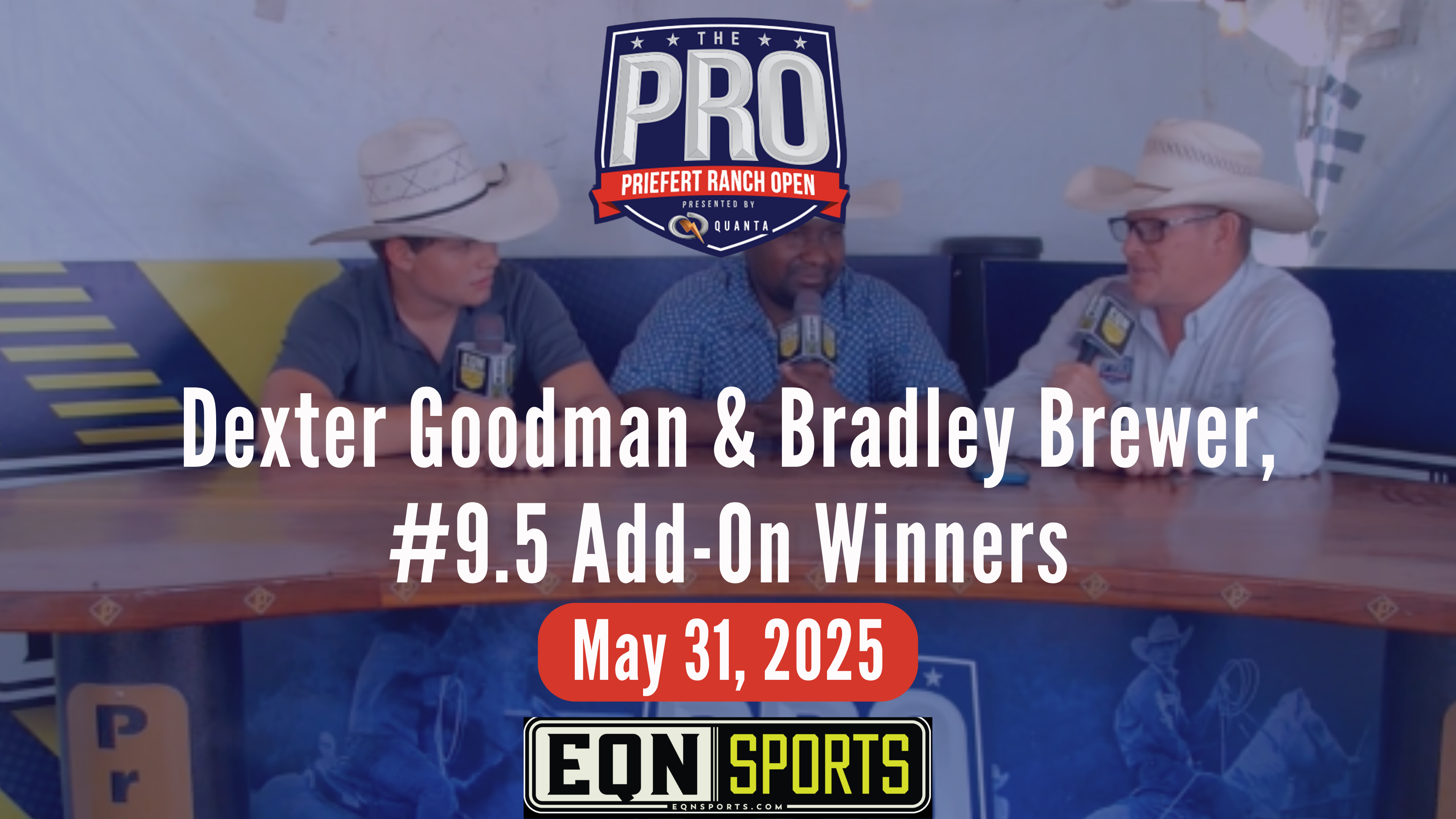 Dexter Goodman & Bradley Brewer, #9.5 Add-On Winners | PRO | 5/31/25