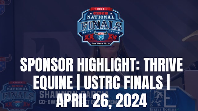 Sponsor Highlight: Thrive Equine | USTRC Finals | April 26, 2024