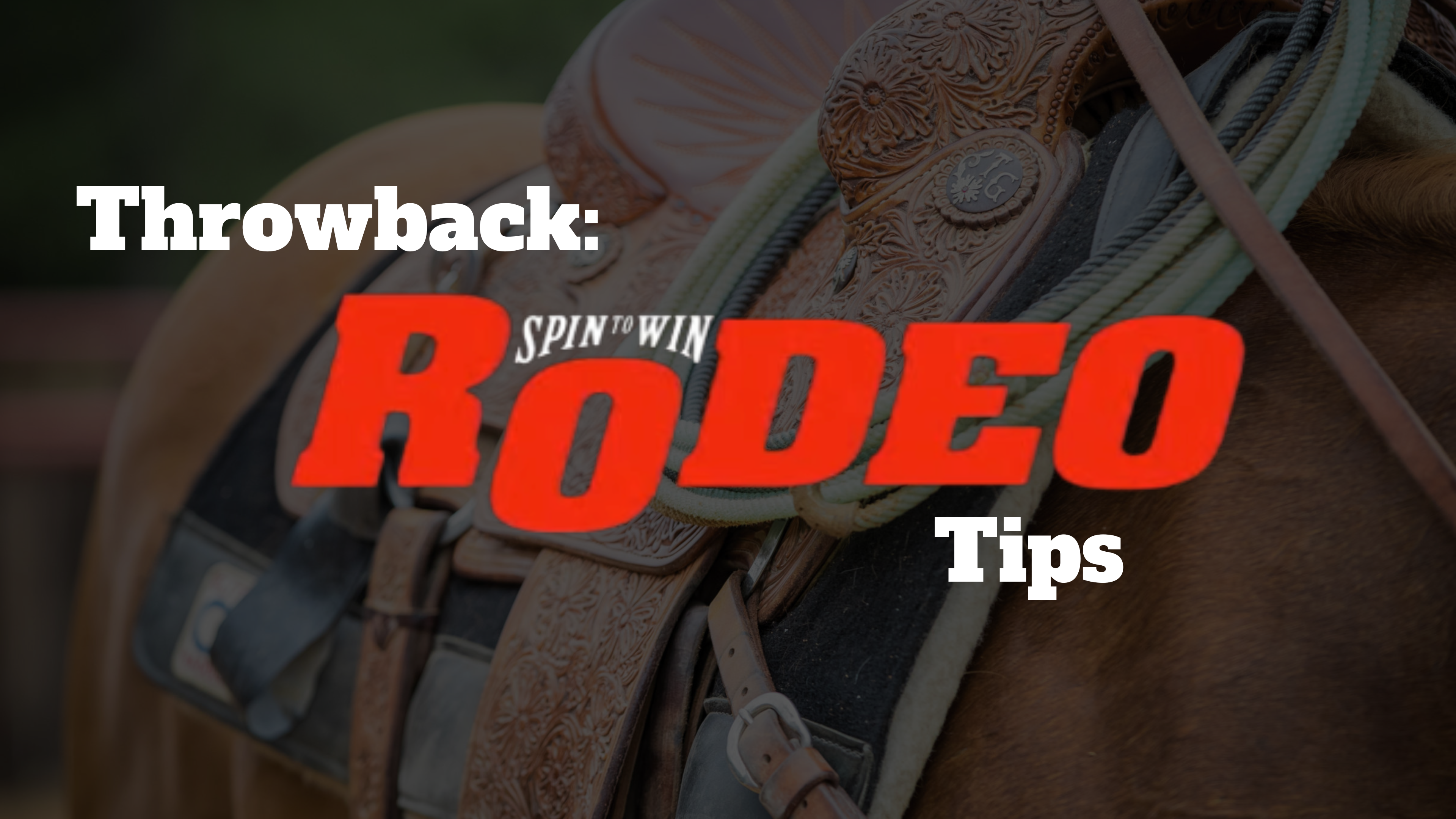 Throwback: Spin To Win Rodeo Videos