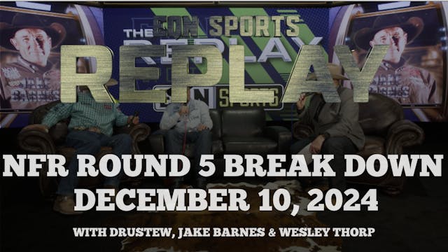 NFR Round 5 Replay | EQN Sports Repla...