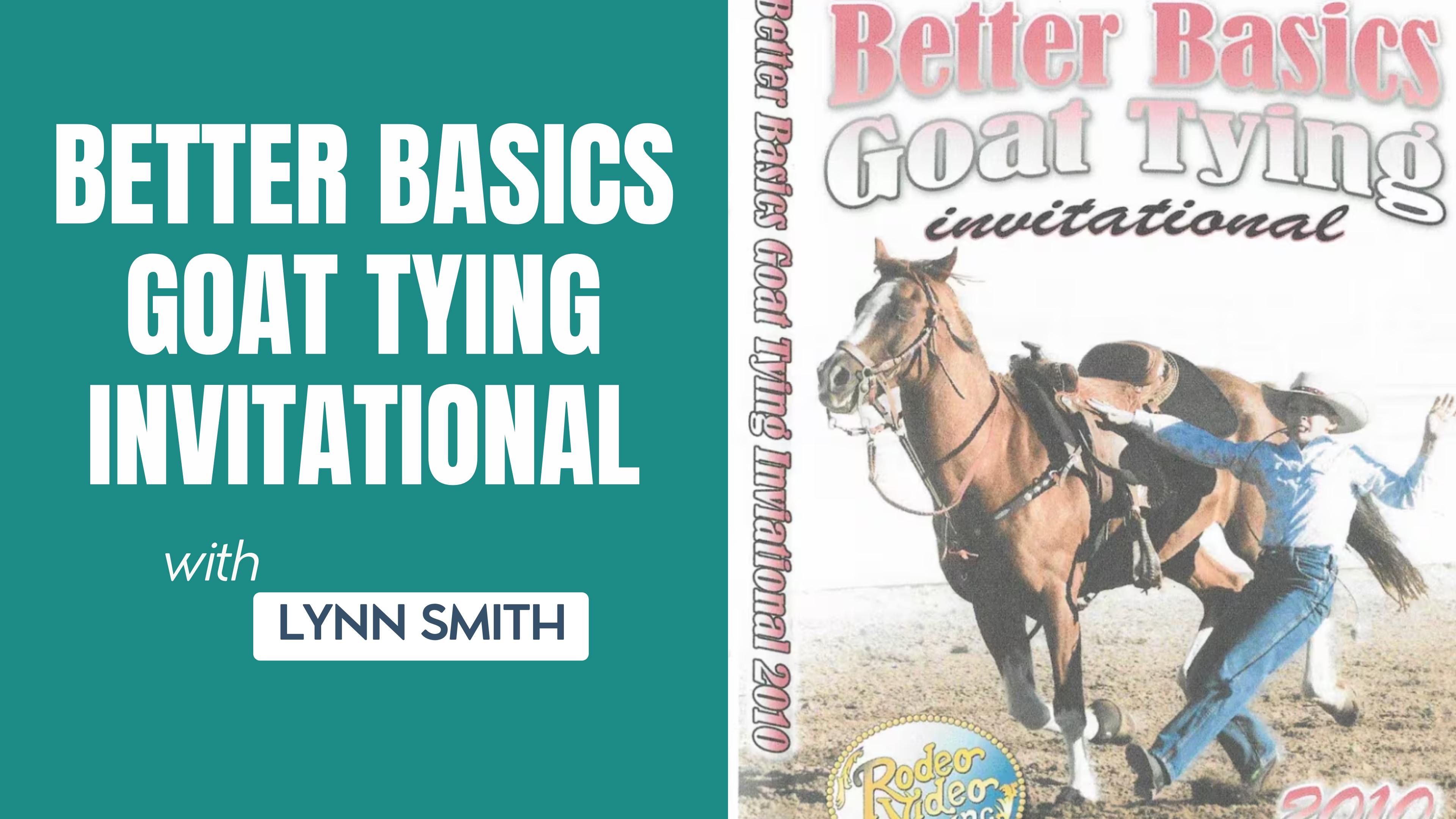 Better Basics Goat Tying Invitational with Lynn Smith