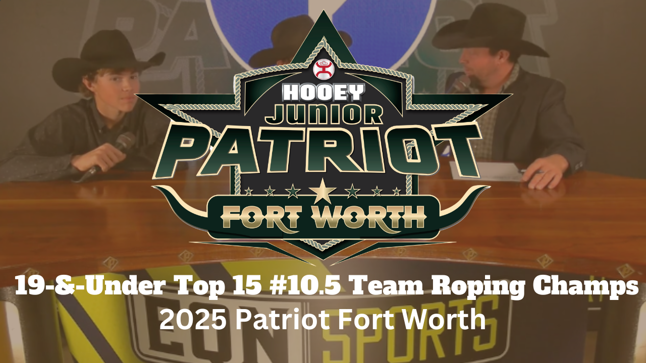 19-&-Under Top 15 #10.5 Team Roping Champs | 2025 Patriot Fort Worth