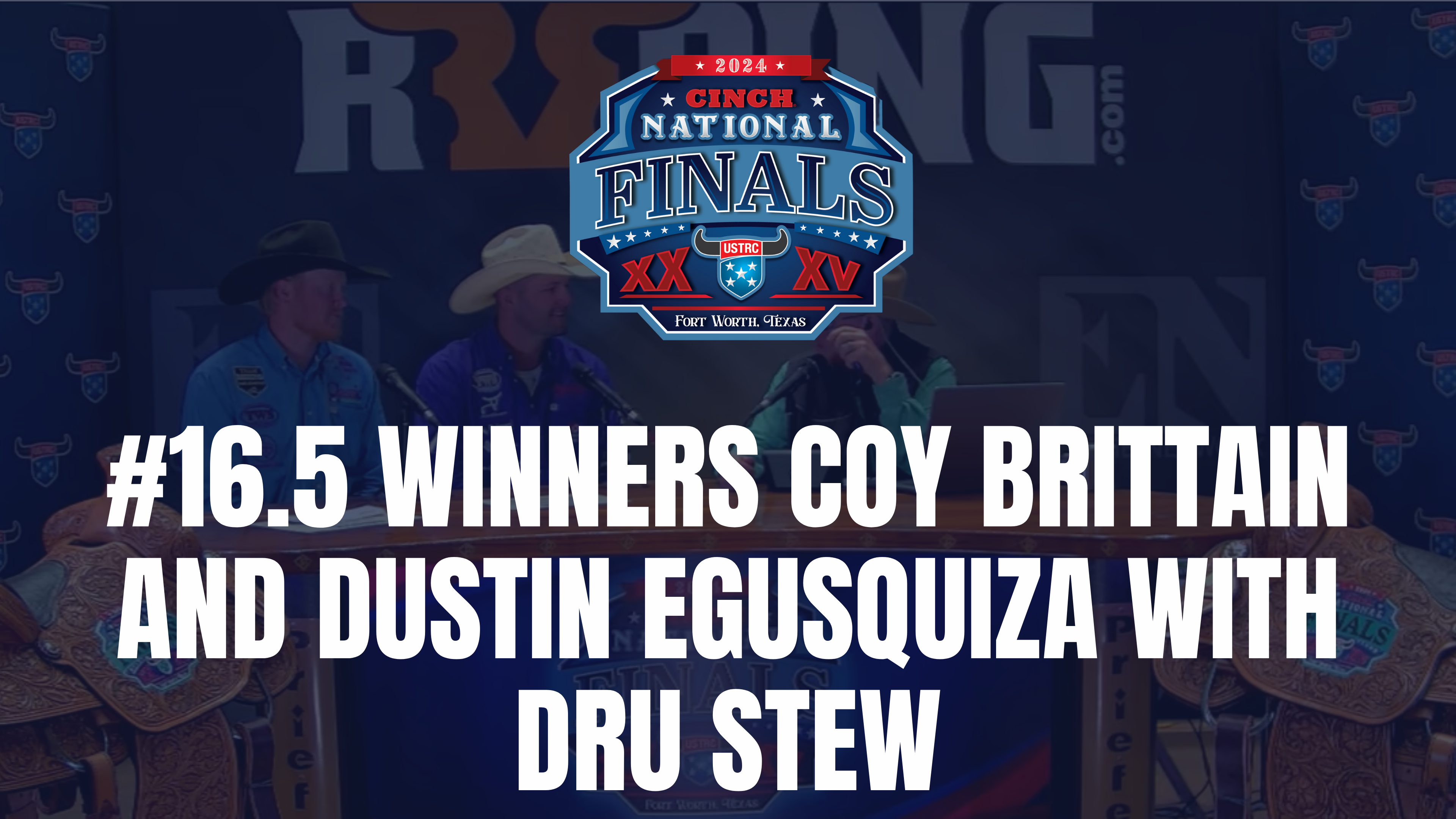 #16.5 Winners Coy Brittain and Dustin Egusquiza | USTRC Finals | April 21, 2024