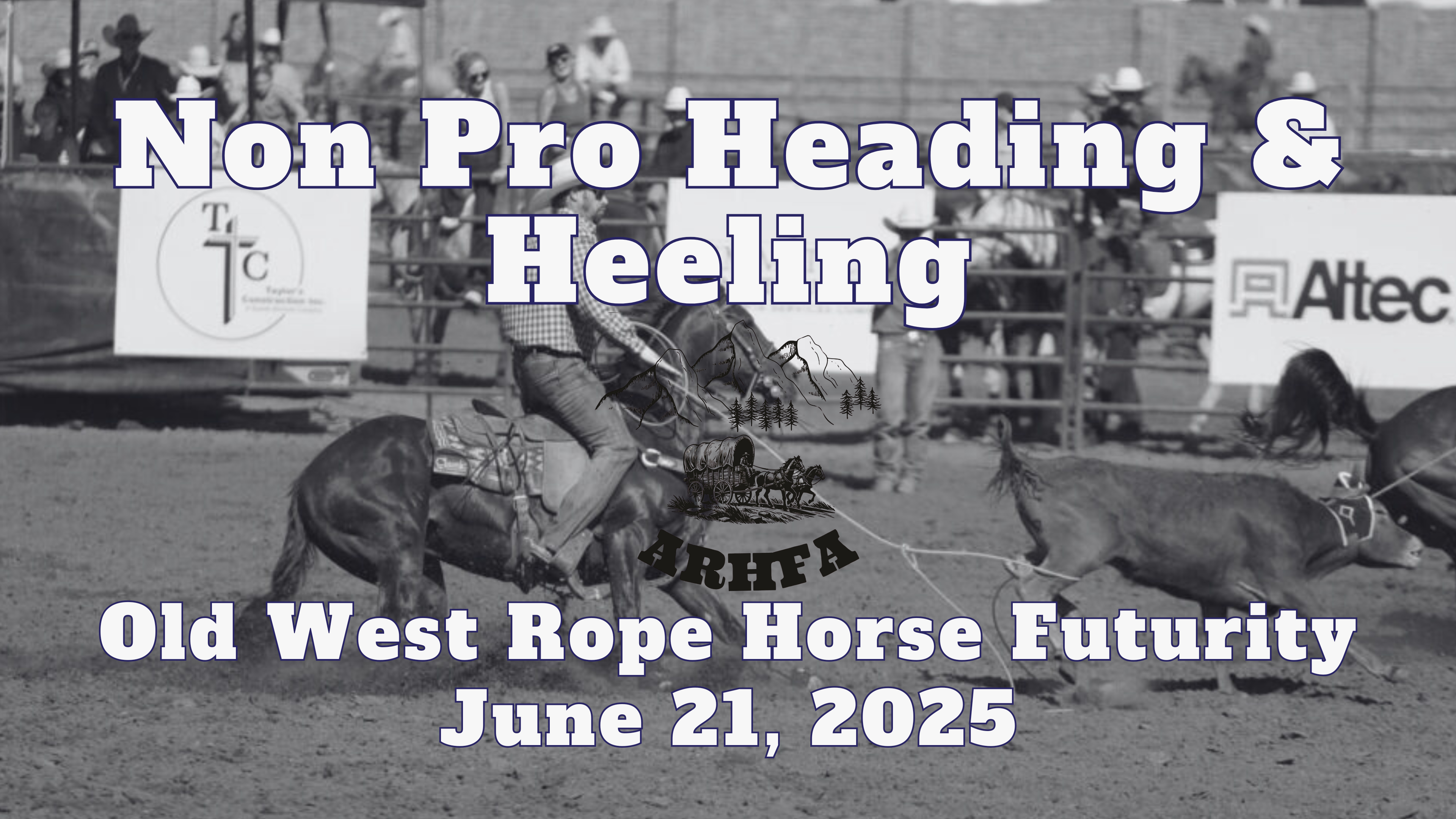Non Pro Heading & Heeling | Old West Roping | June 21, 2025