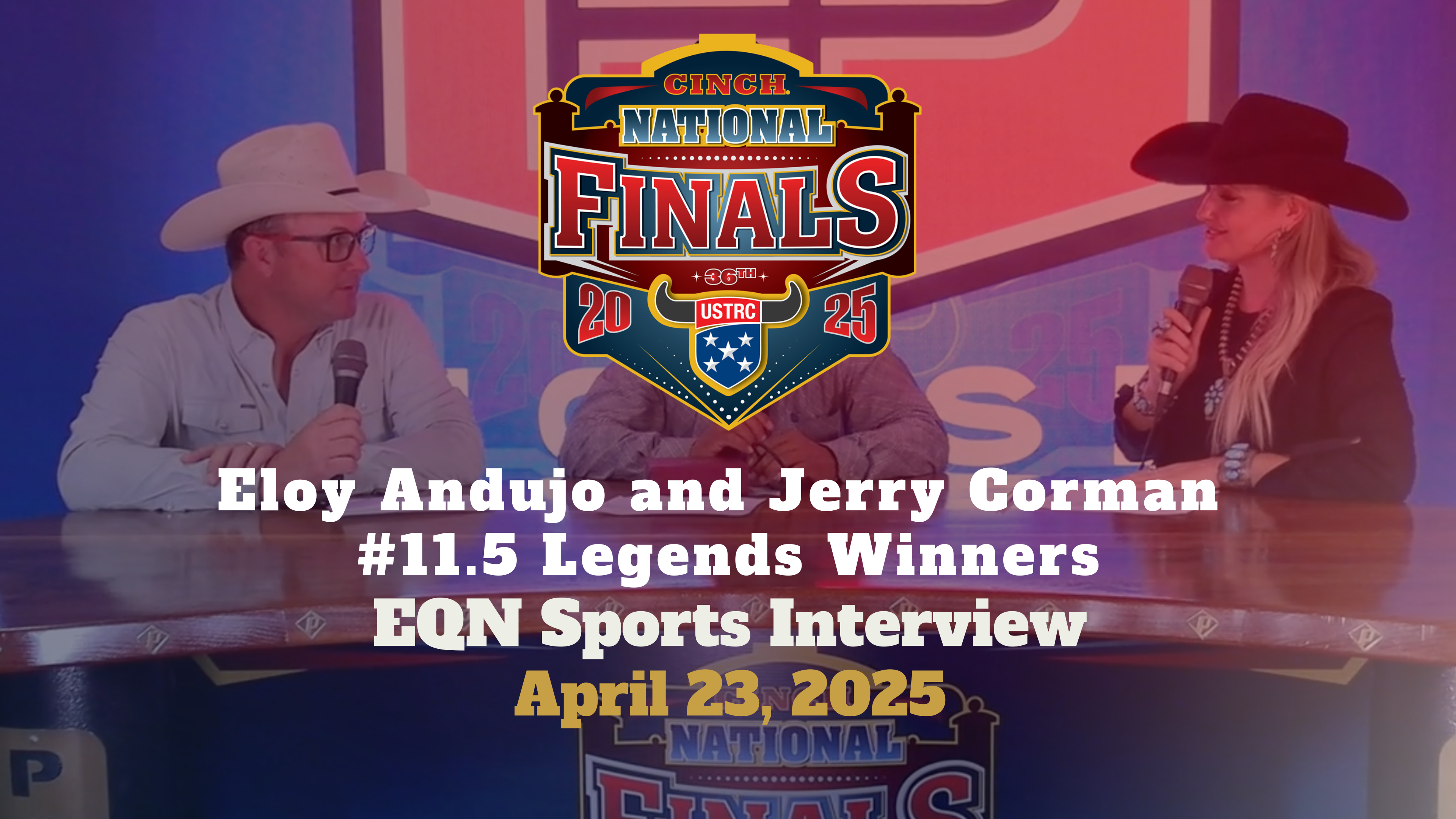 Eloy Andujo and Jerry Corman, 11.5 Legends Winners | Cinch USTRC NFTR | 4/23/25
