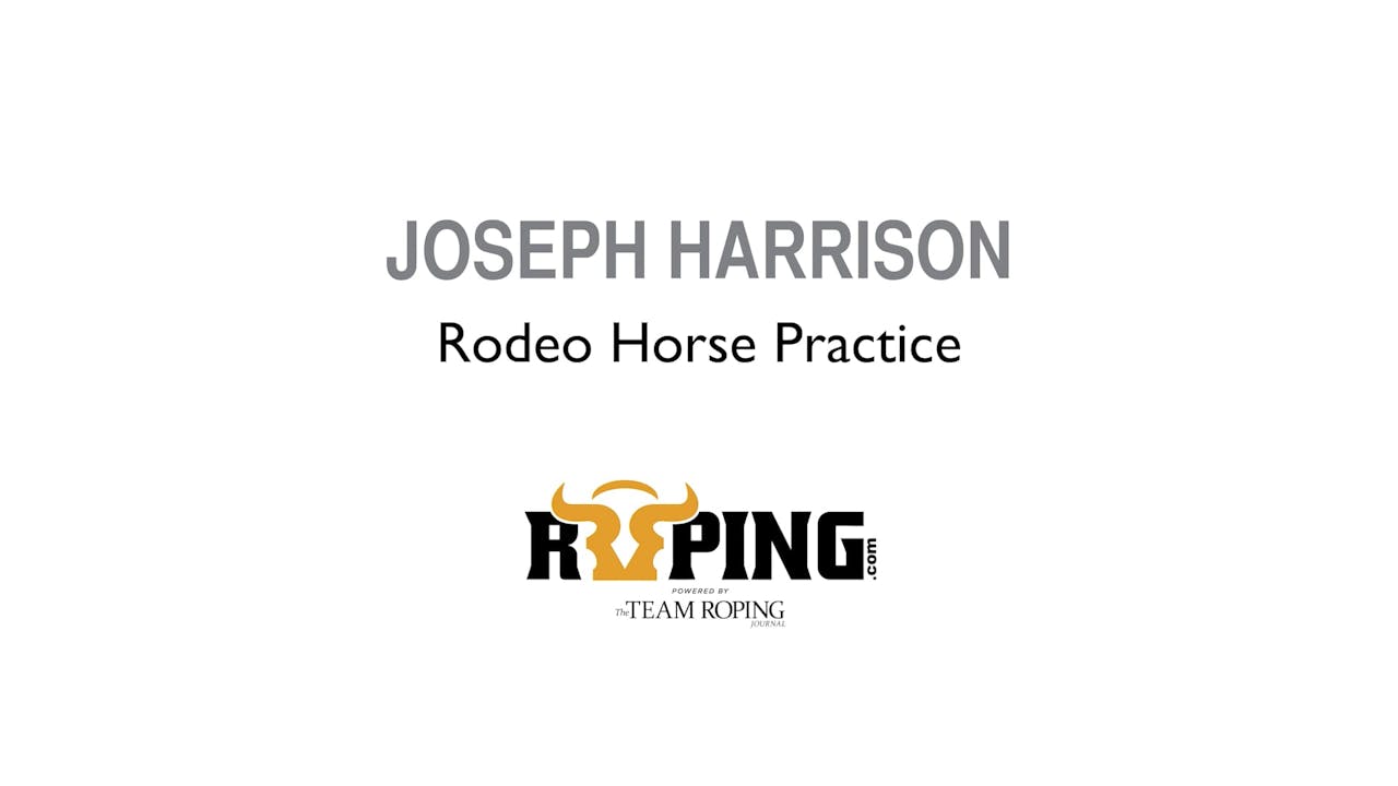 Joseph Harrison | Rodeo Horse Practice - Roping․com