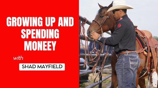 Growing Up and Spending Money with Shad Mayfield 
