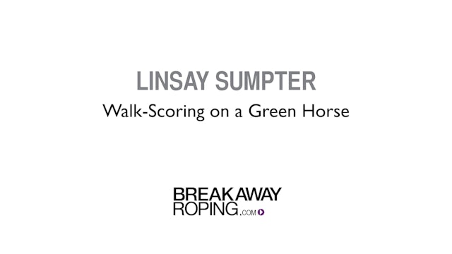 Linsay Sumpter: Walk-Scoring on a Green Horse