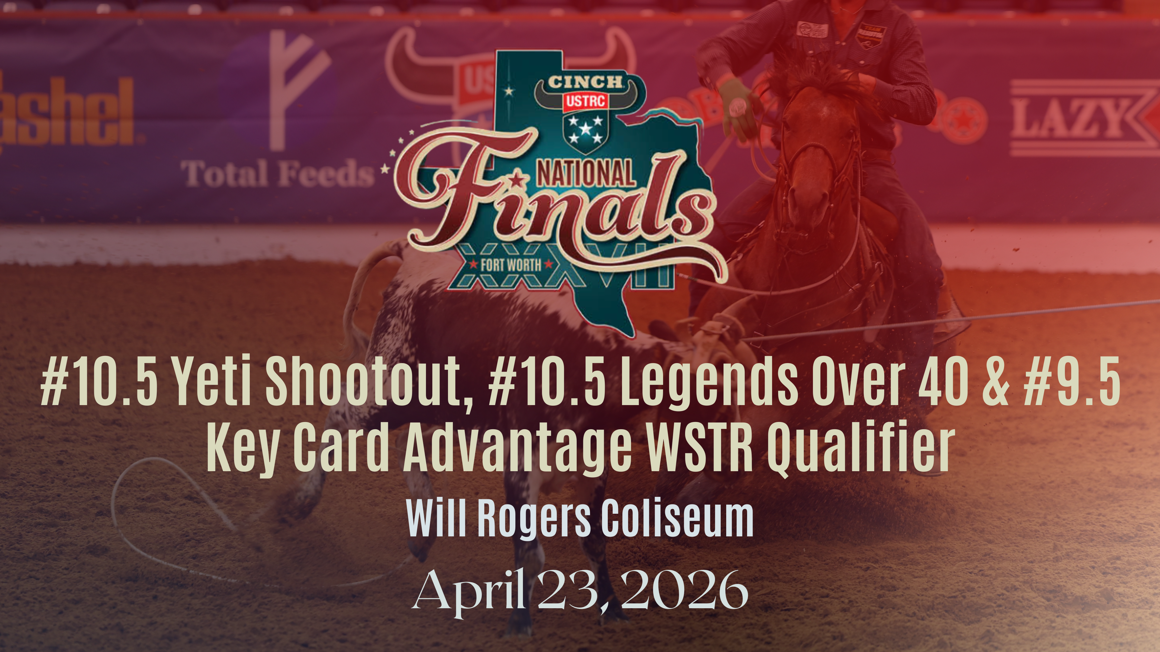 10.5, 10.5 Legends & 9.5 Key Card | USTRC NFTR | Will Rogers Coliseum | 4/23/26