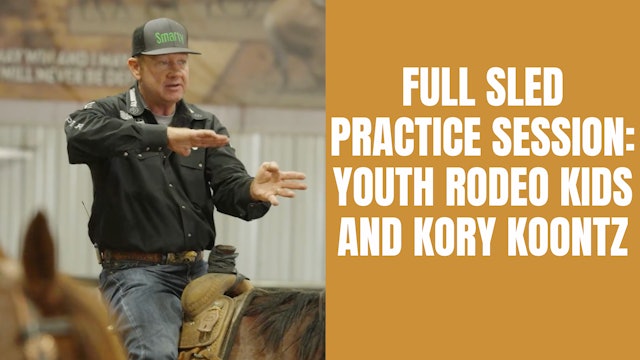 Full Sled Practice Session: Youth Rodeo Kids and Kory Koontz