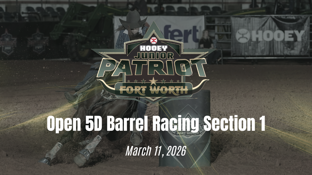 Open 5D Barrel Race Sec. 1 | The Patriot Event | Will Rogers Coliseum | 3/11/26