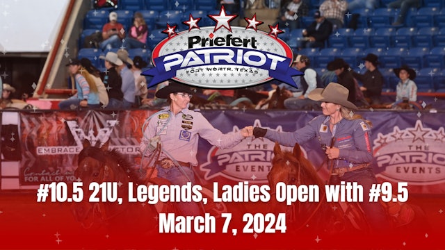 #10.5 21U, Legends, Ladies Open with #9.5 | The Patriot | March 7, 2024