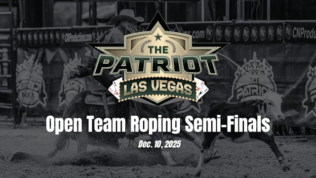 Open Team Roping Semi-Finals | Patrio...