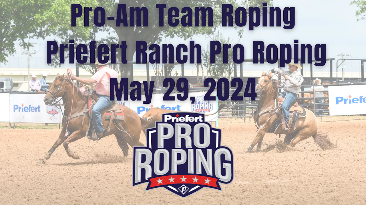 Professional Roper Wording Pro-Am Team Roping | Priefert Ranch Pro Roping | May 29, 2024 ...