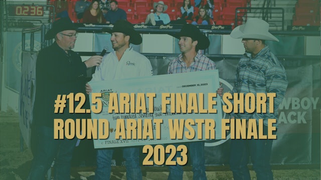 #12.5 Ariat Finale Short Round | Ariat WSTR Finale 2023