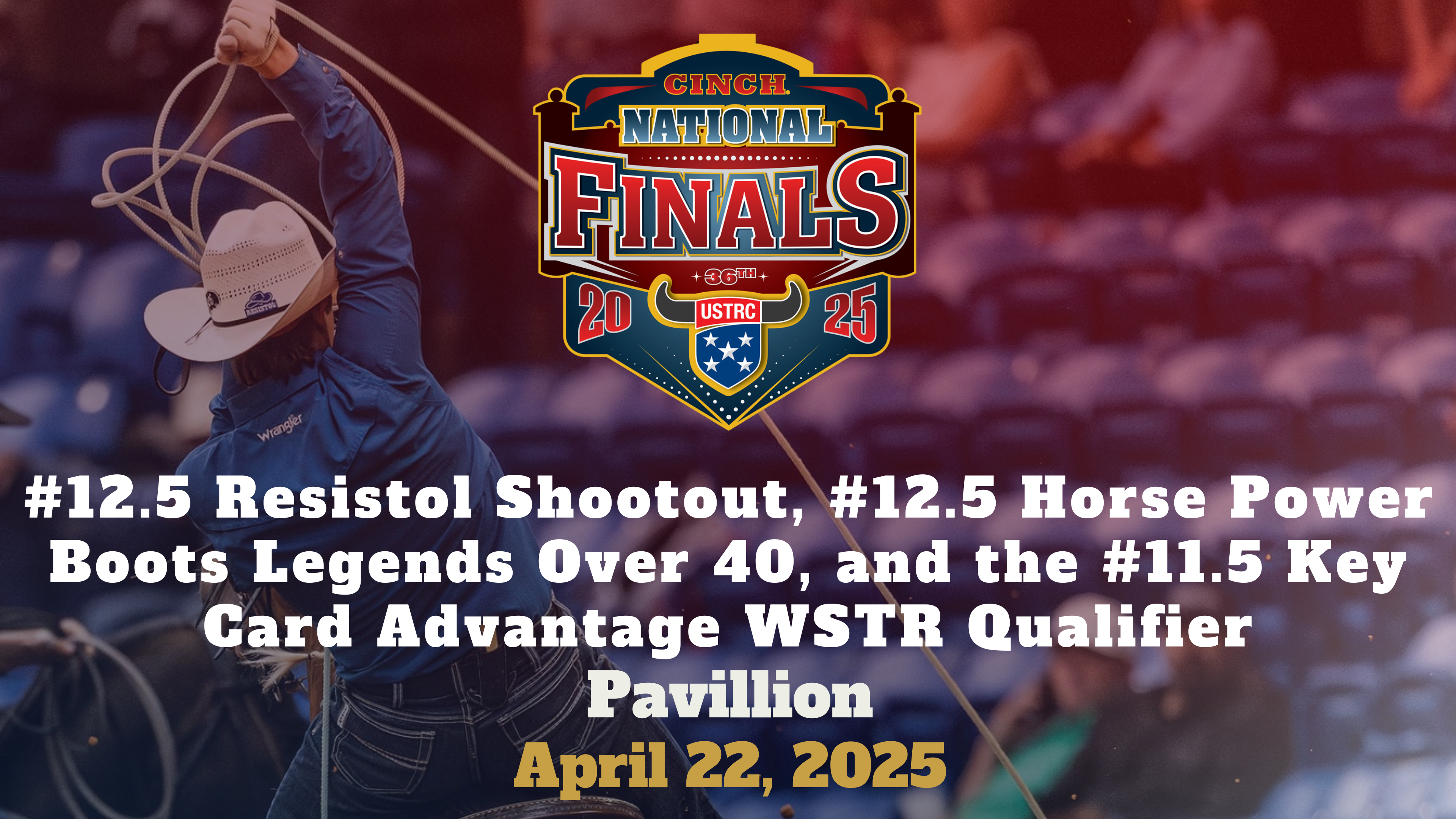 #12.5 Shootout and More | USTRC Cinch National Finals | Pavillion | 4/22/25