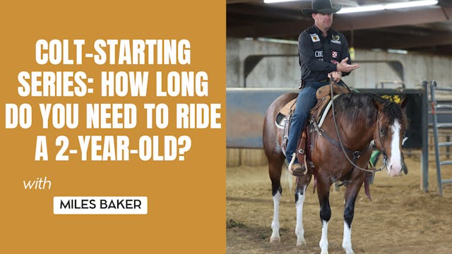 Colt-Starting Series: How Long Do You...