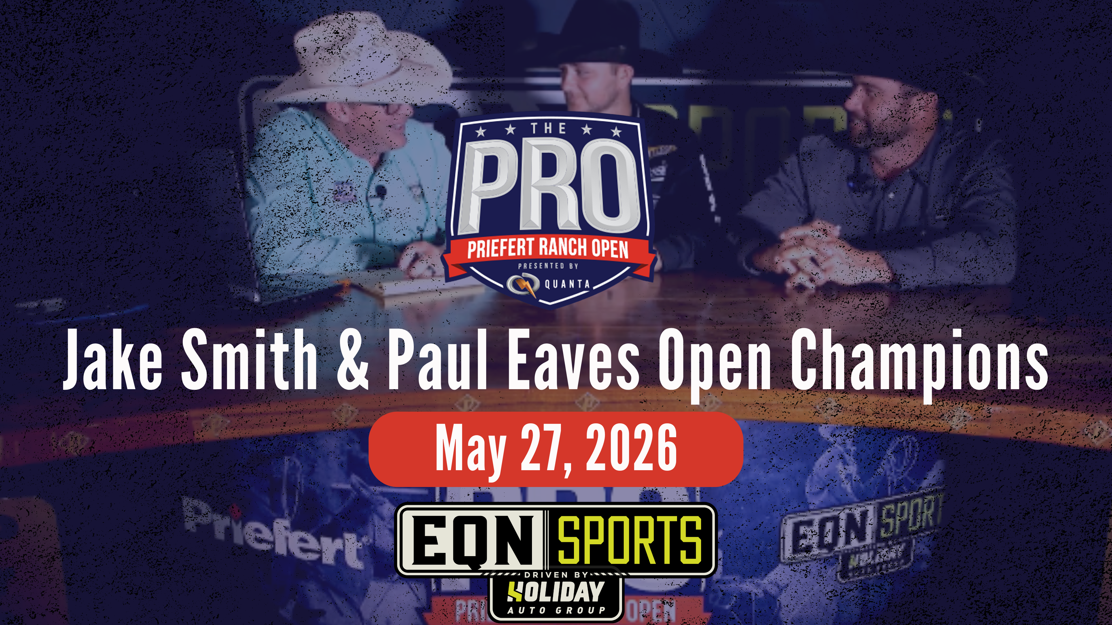 Jake Smith & Paul Eaves | Pro Priefert Ranch Roping | EQN Sports Desk | 5/27/26