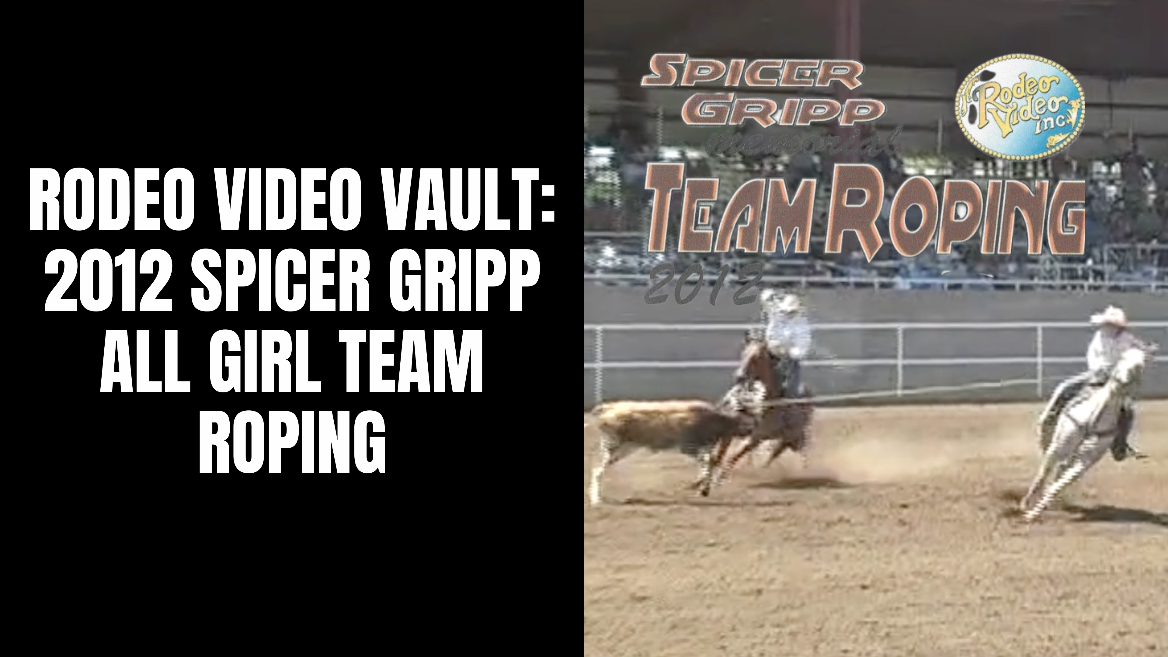 2012 Spicer Gripp | All Girl Team Roping