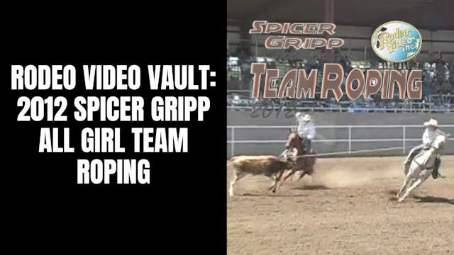 2012 Spicer Gripp | All Girl Team Roping