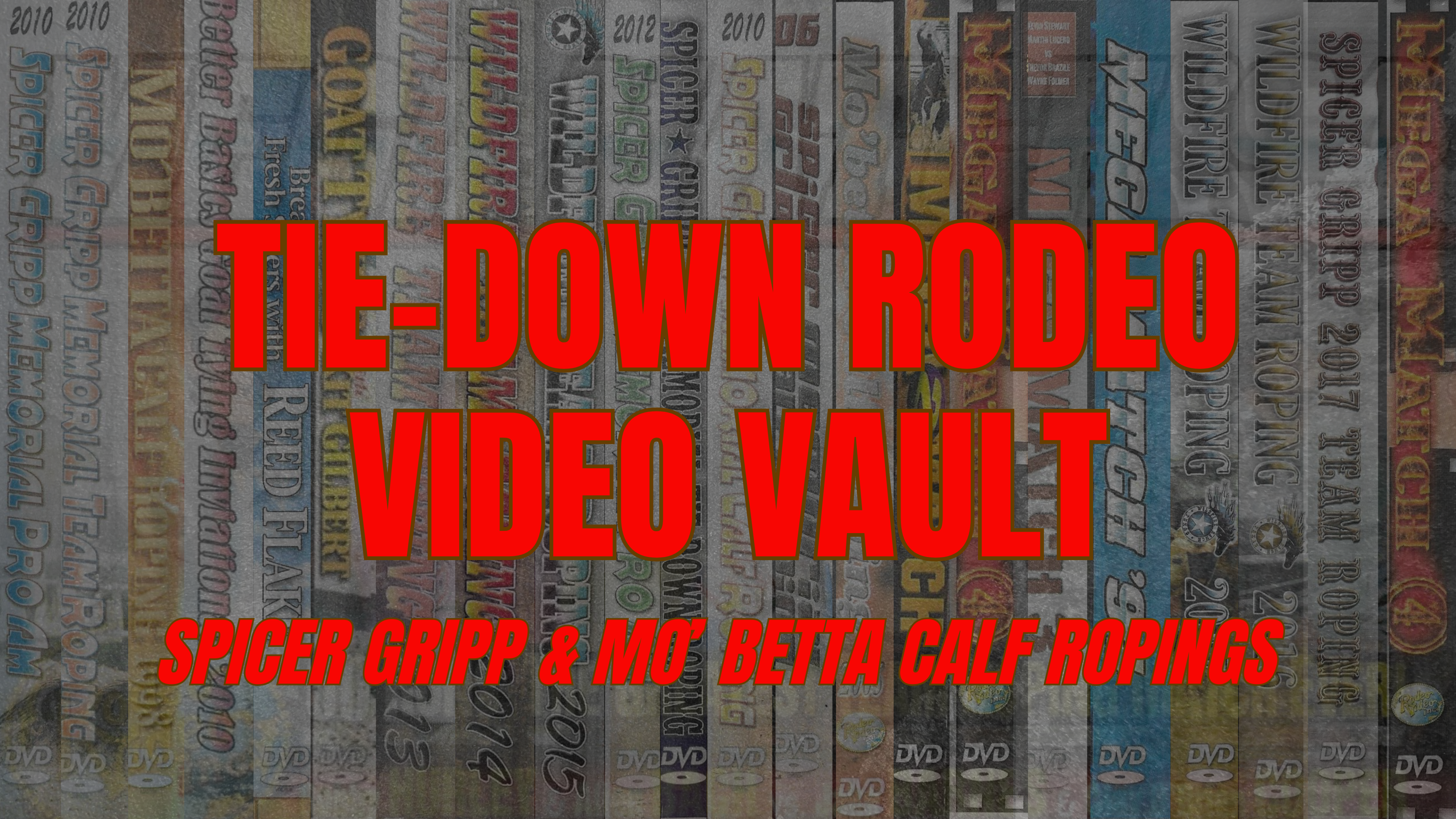 Tie-Down Rodeo Video Vault