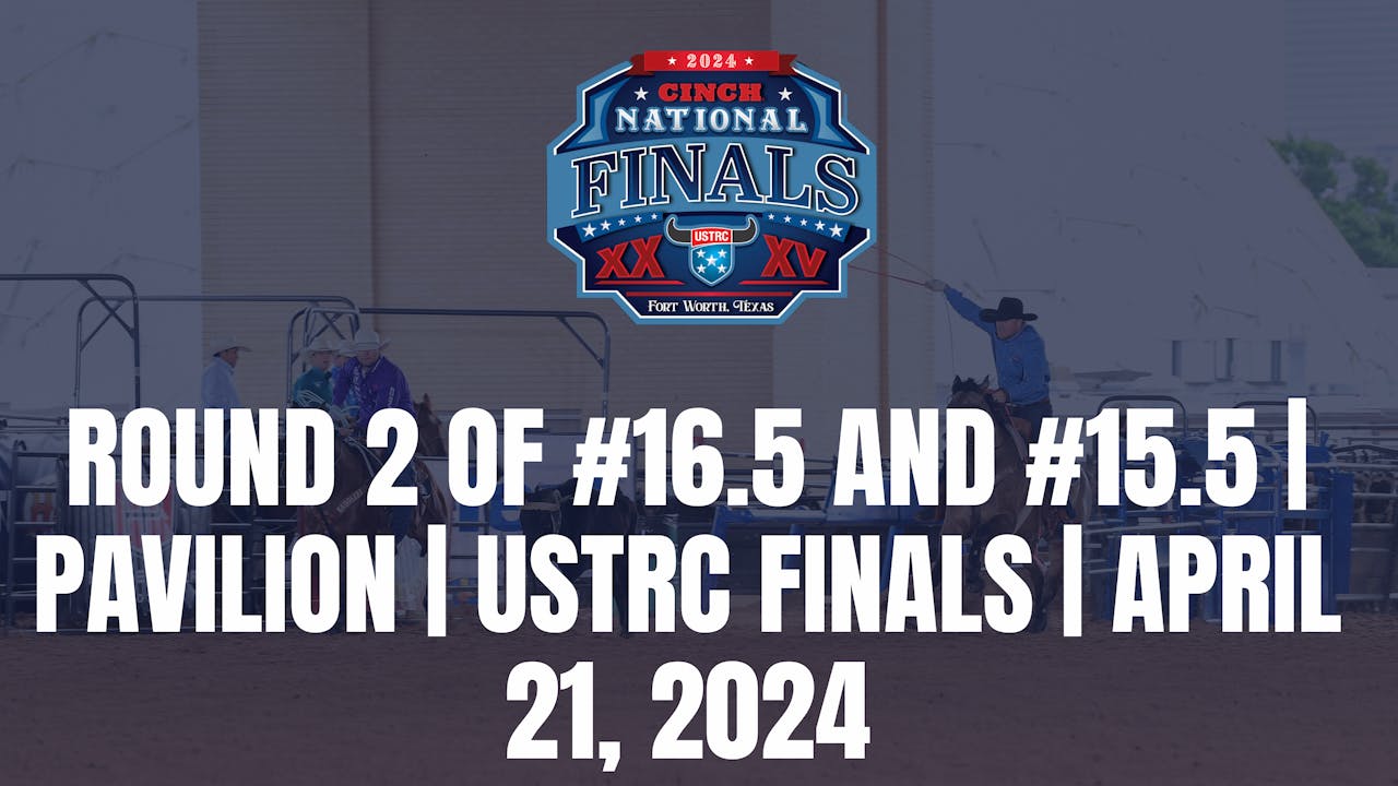 Round 2 of 16.5 and 15.5 Pavilion USTRC Finals April 21, 2024