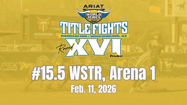 #15.5 WSTR | Ariat WSTR's Title Fight...