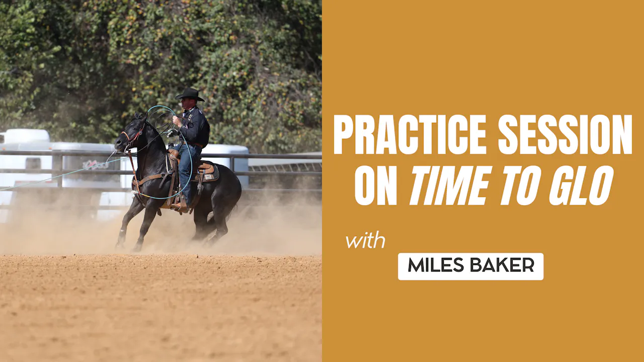 Practice Session On Time To Glo - Making a Remuda Horse - Roping․com