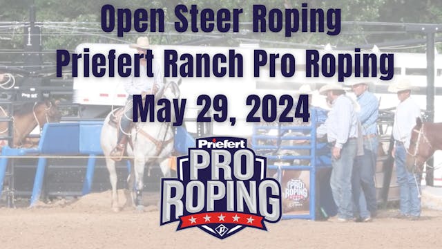 Open Steer Roping | Priefert Ranch Pr...