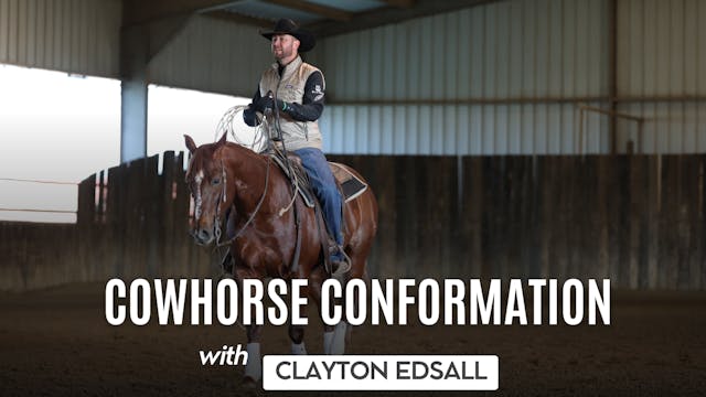 Cowhorse Conformation with Clayton Ed...